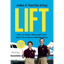 LIFT: How to Start, Run and Grow Your Own Successful Business
